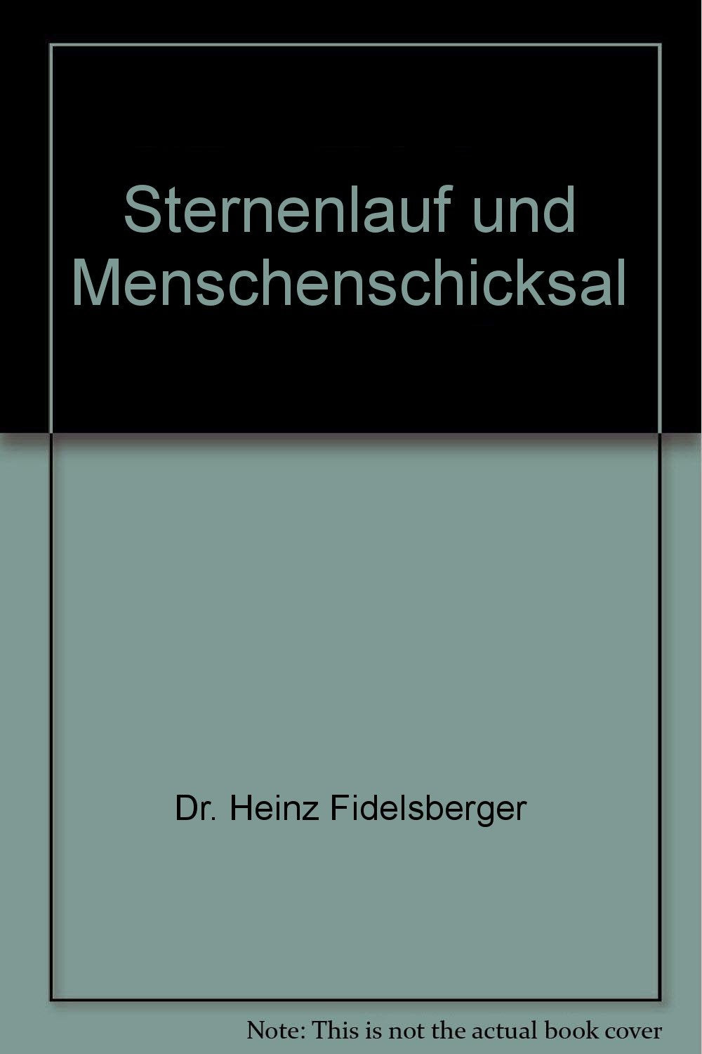 Sternenlauf und Menschenschicksal Ein astrologischer Leitfaden für alle praktizierenden Sternenfreunde Contemporary literature