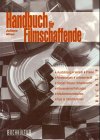 Handbuch für Filmschaffende Media & Communication