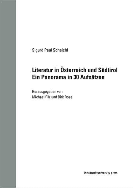 Literatur in Österreich und Südtirol: Ein Panorama in 30 Aufsätzen (Innsbrucker Beiträge zur Kulturwissenschaft: Germanistische Reihe) Contemporary literature Books