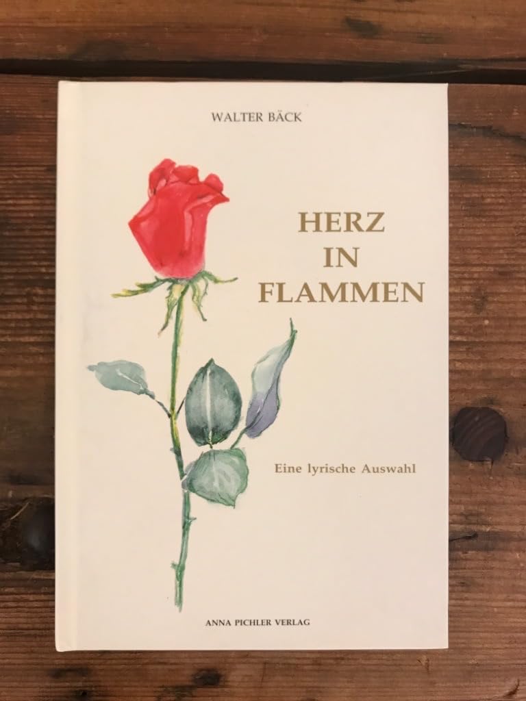 Herz in Flammen - Eine lyrische Auswahl. Books