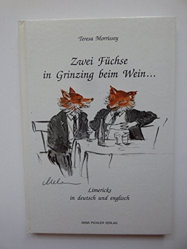 Zwei Füchse in Grinzing beim Wein... Limericks in deutsch und englisch Books
