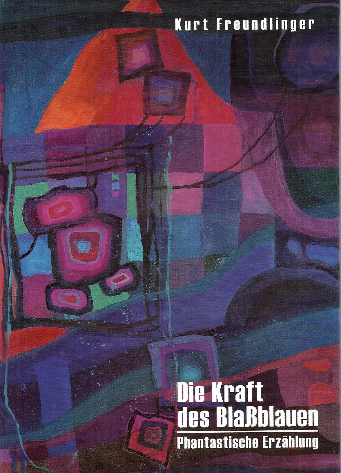 Die Kraft des Blaßblauen. Phantastische Erzählung Fantasy & Sci-Fi