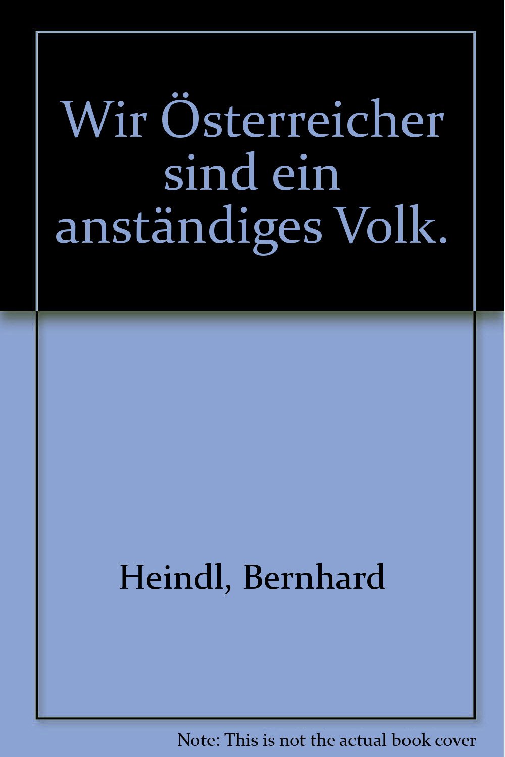"Wir Österreicher sind ein anständiges Volk" - Kurt Waldheim Politics & History