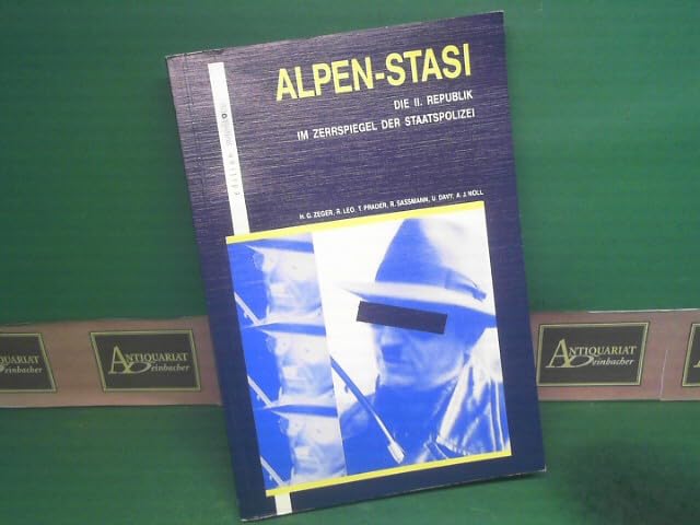 Österreichs Alpen-Stasi: Die Staatspolizei in der zweiten Republik Contemporary literature