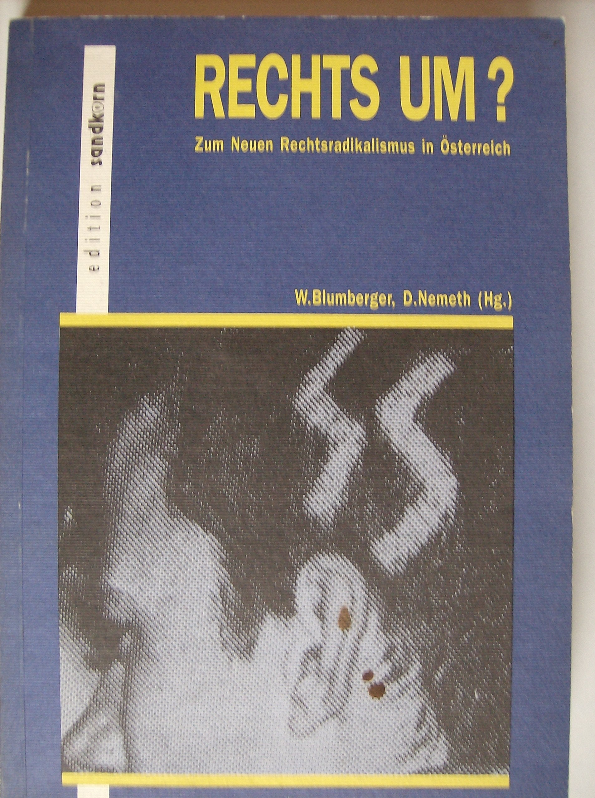 Rechts um? Zum neuen Rechtsradikalismus in Österreich Books