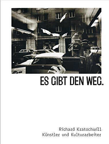 Richard Kratochwill. Es gibt den Weg. Books