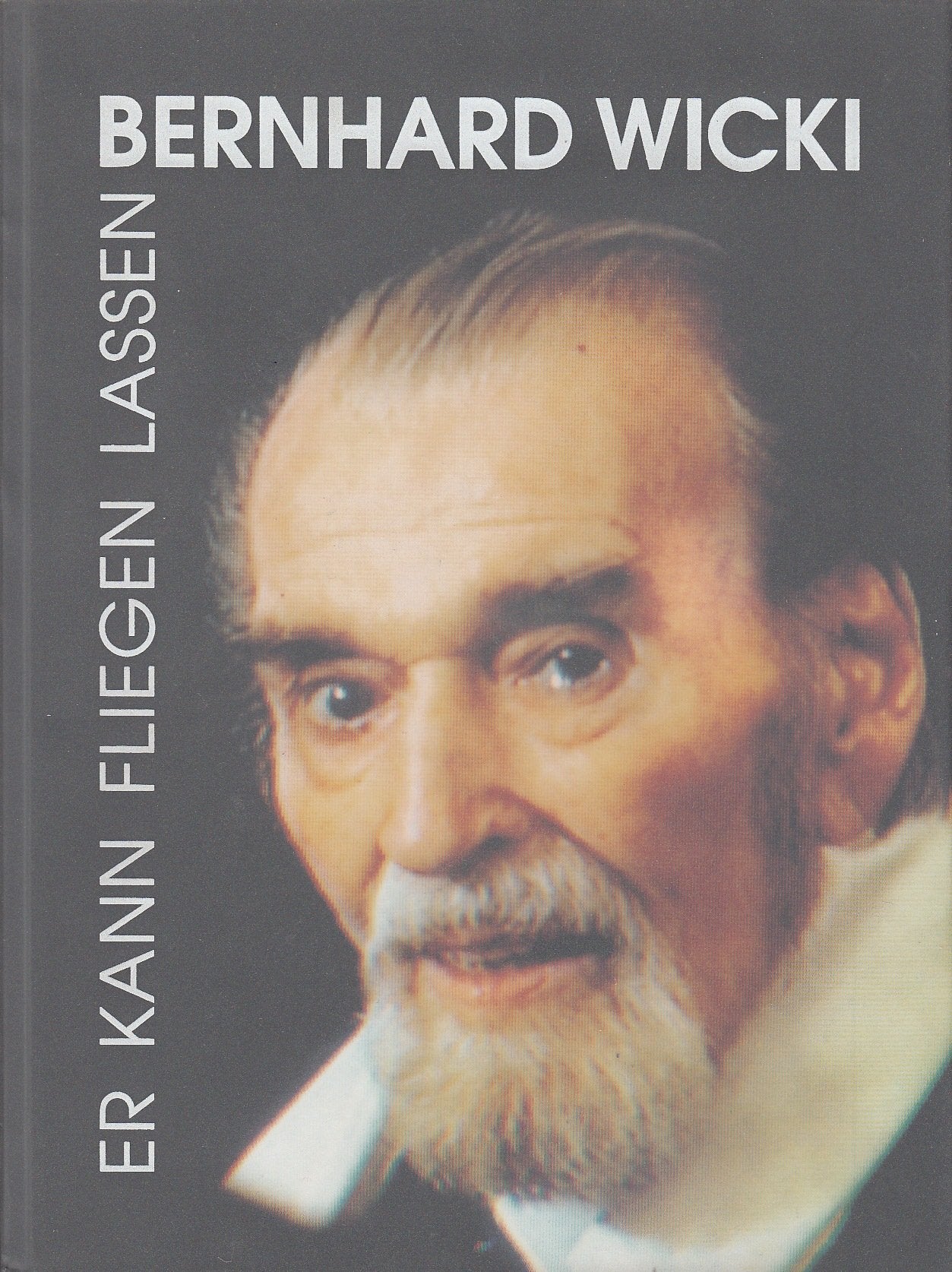 er kann fliegen lassen: Gespräche und Texte über Bernhard Wicki Books