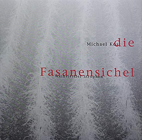 Die Fasanensichel: Weinviertler Strophen Poetry