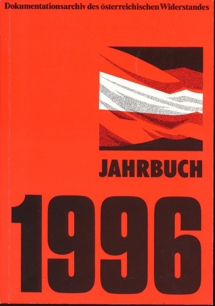 Jahrbuch 1996 Dokumentationsarchiv des österreichischen Widerstandes Books