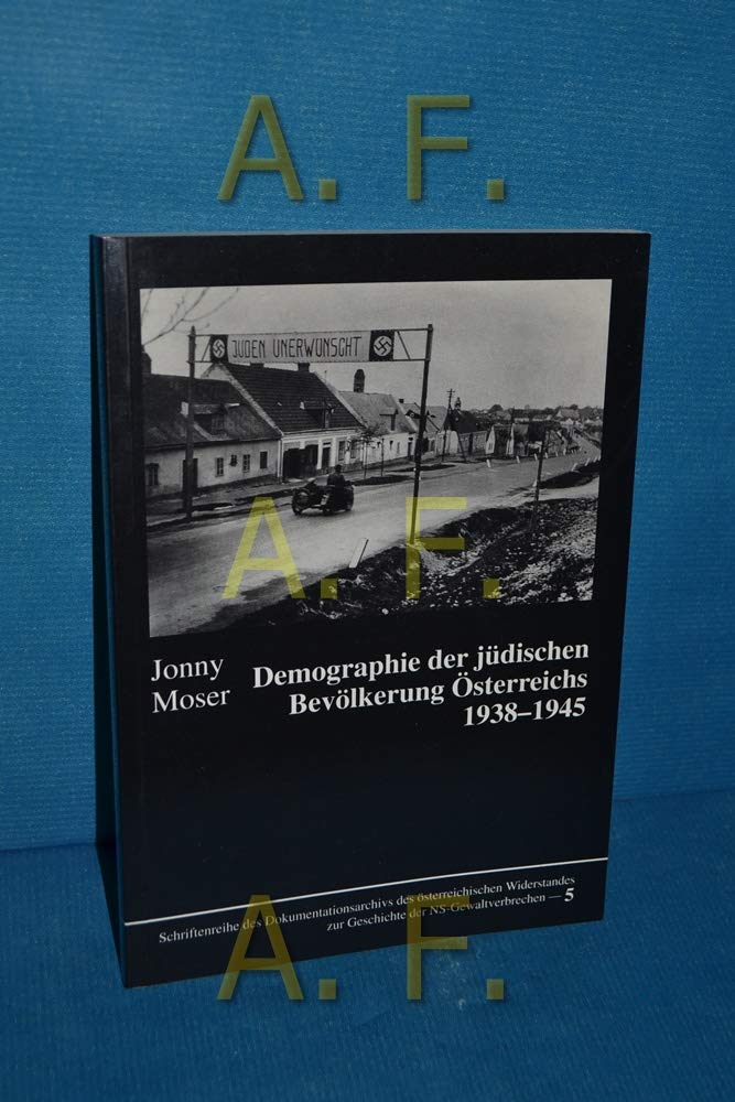 Demographie der jüdischen Bevölkerung Österreichs 1938-1945. Books