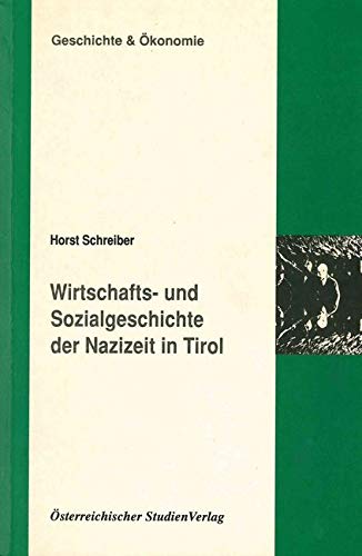 Wirtschafts- und Sozialgeschichte der Nazizeit in Tirol Business, Finance & Career