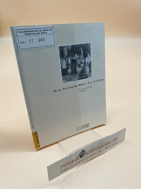 Beit haChaim =: Haus des Lebens : der judische Friedhof in Hohenems : Katalog zur Ausstellung im Judischen Museum Hohenems vom 30. April bis 12. Juli 1992 book