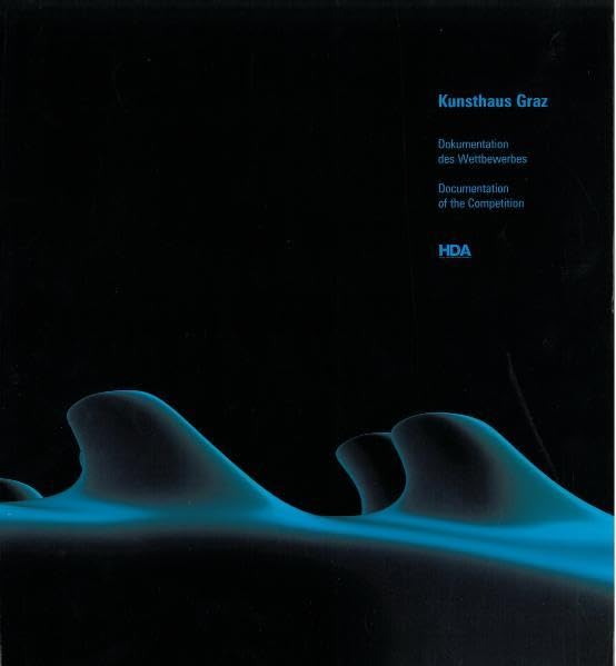 Kunsthaus Graz - Dokumentation des Wettbewerbes book