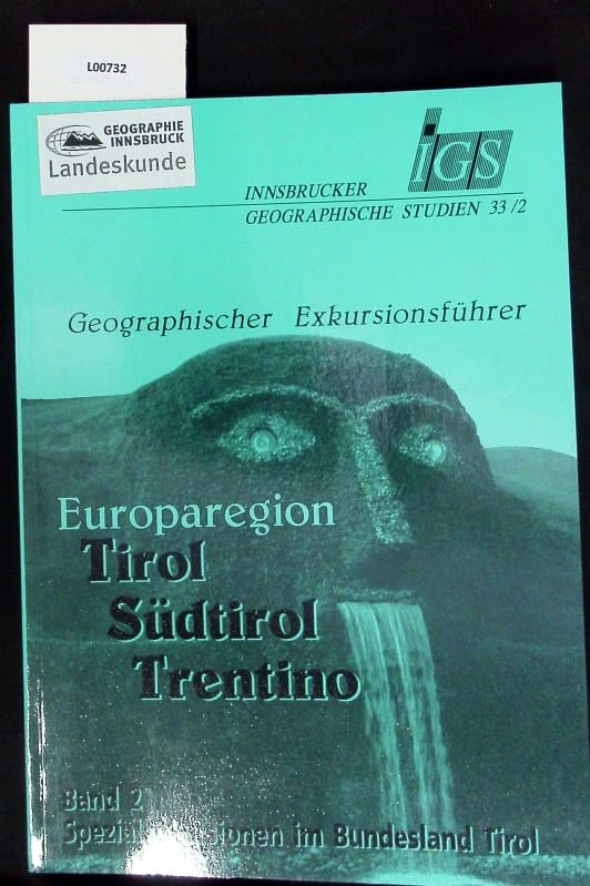 Geographischer Exkursionsführer Europaregion Tirol - Südtirol - Trentino: Spezialexkursionen im Bundesland Tirol Leisure, Home & Garden