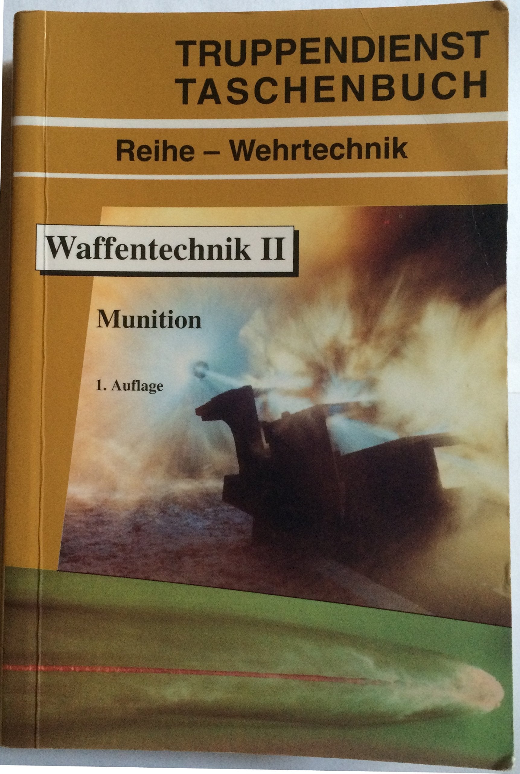 Waffentechnik: Munition (Truppendienst Taschenbuch. Ausbildung und Führung) Leisure, Home & Garden