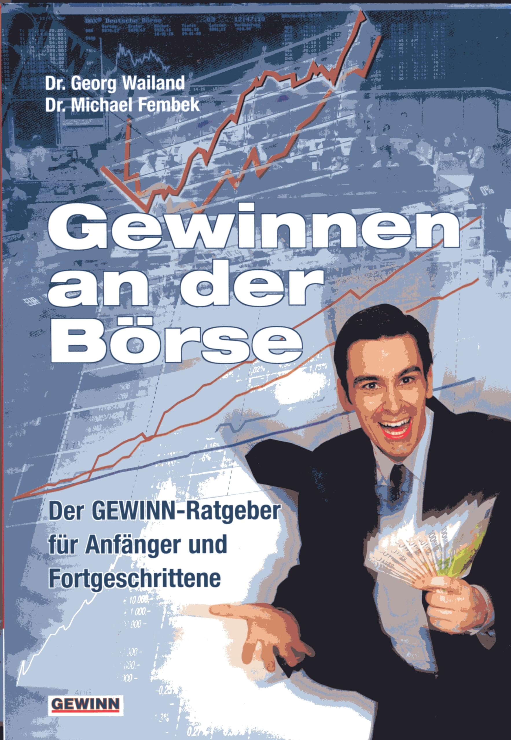 GEWINNEN AN DER BÖRSE - DER GEWINN-RATGEBER FÜR ANFÄNGER UND FORTGESCHRITTENE Business, Finance & Career