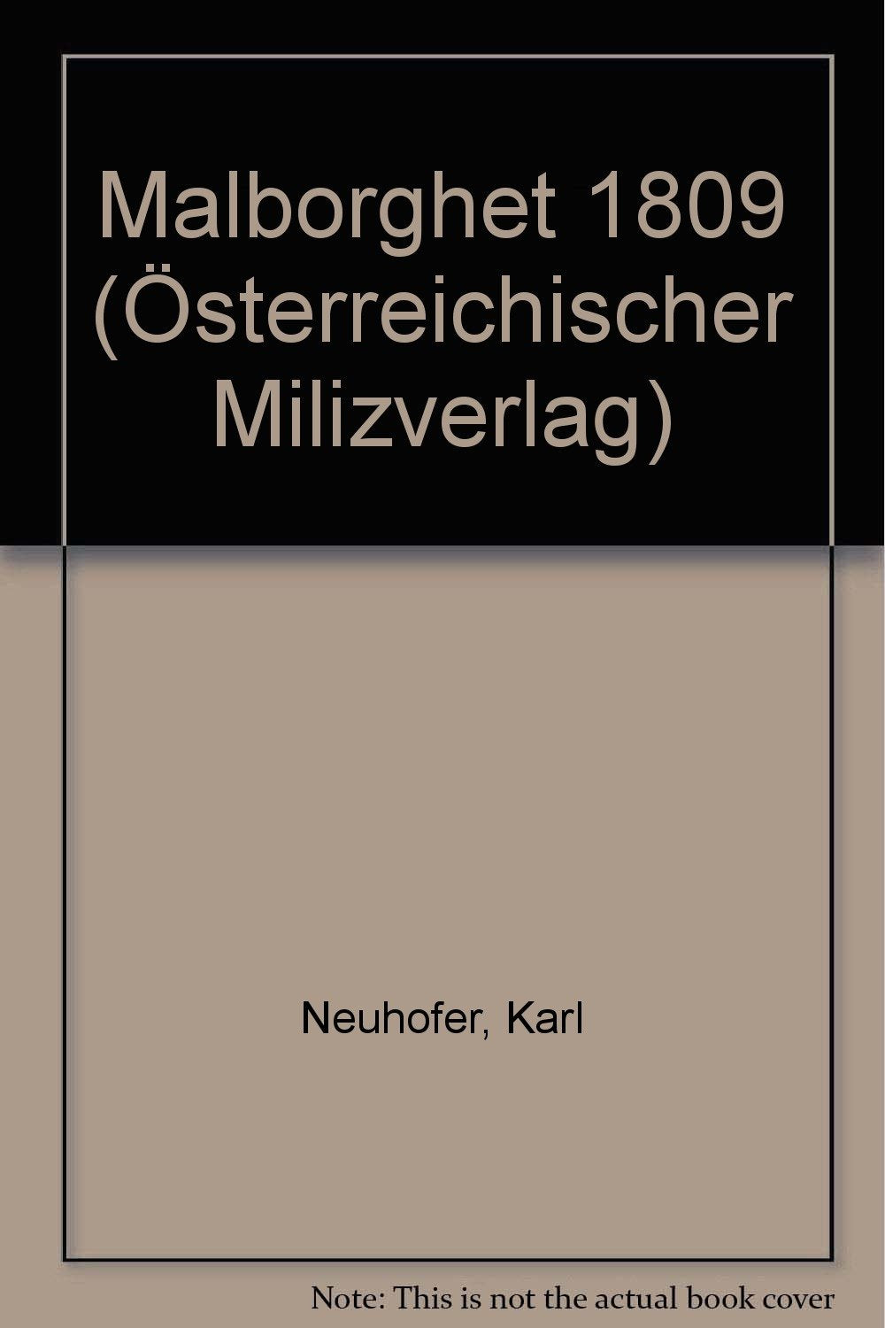Malborghet 1809 (Österreichischer Milizverlag) book