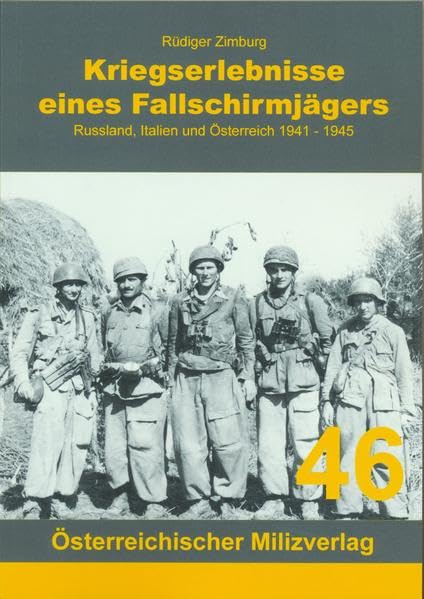 Kriegserlebnisse eines Fallschirmjägers: Russland, Italien und Österreich 1941 - 1945 Natural Sciences