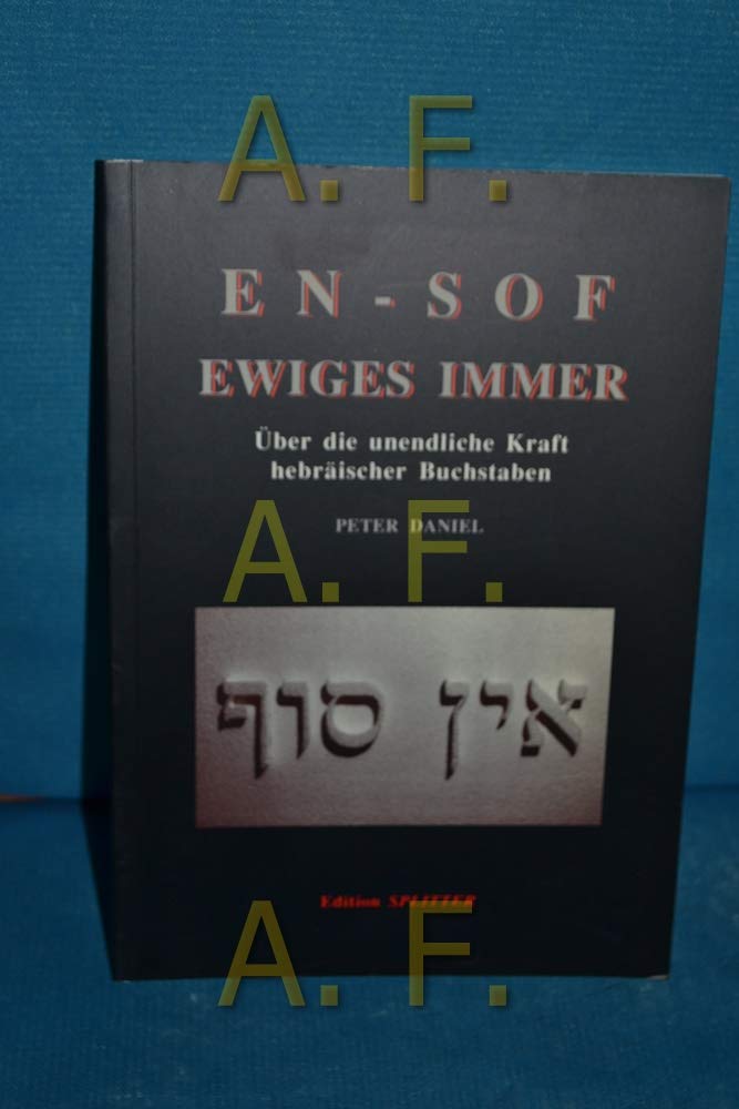 EN-SOF Ewiges IOmmer. Uber die unednliche Kraft hebraischer Buchstaben Books
