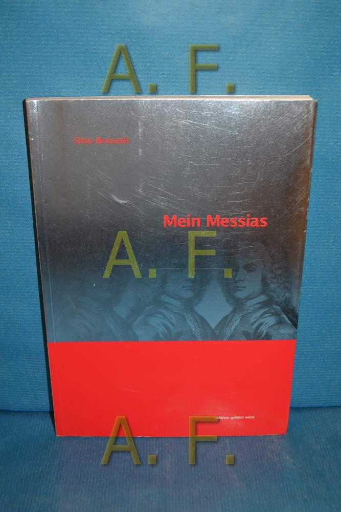 Mein Messias: eine Übertragung und Nacherzählung (mit Kommentar) notiert 2008 für 2009 Personalities