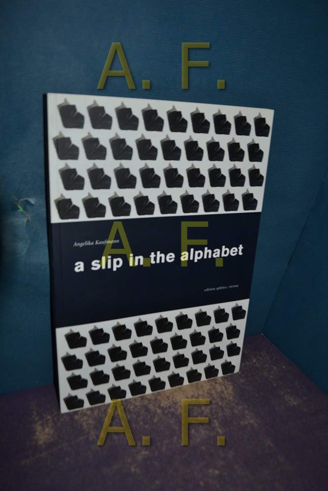 A slip in the alphabet: Installations, Objects and Work on Paper, 1990-1998. Dtsch.-Engl. Film, Art & Culture