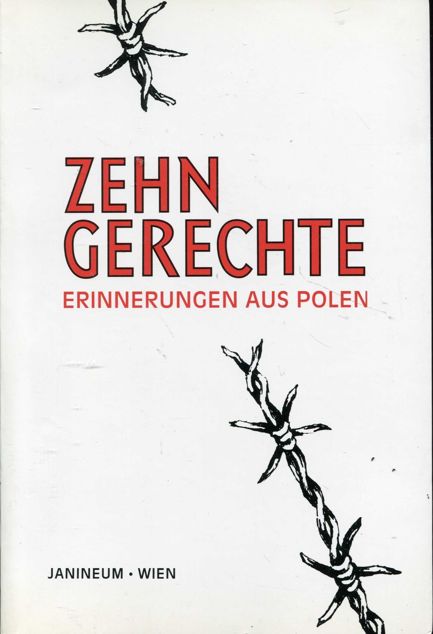 Zehn Gerechte. Erinnerungen Aus Polen an Die Deutsche Besatzungszeit 1939-1945. Politics & History