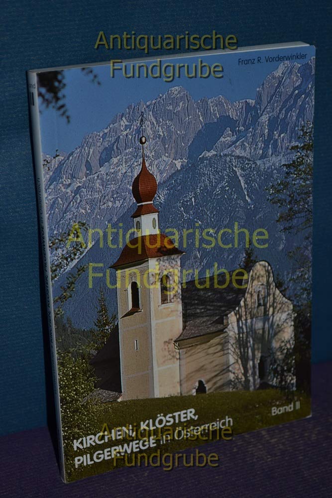 Kirchen, Klöster, Pilgerwege in Österreich B 2 Books