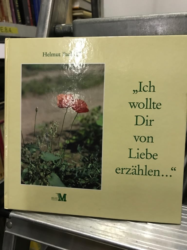 Ich wollte Dir von Liebe erzählen... Poetry