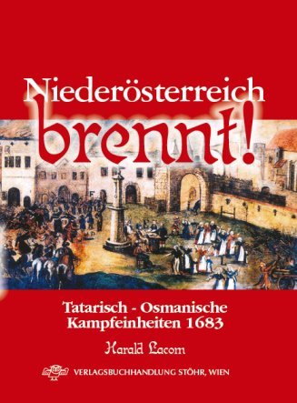 Niederösterreich brennt!: Tatarisch-Osmanische Kampfeinheiten 1683 Books