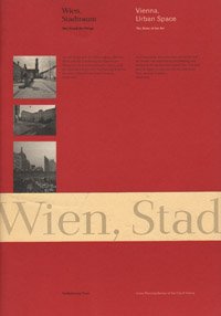 Wien Stadtraum. Der Stand der Dinge. Vianna Urban Space. The Stat of the Art Business & Technology