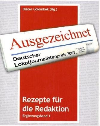 Rezepte für die Redaktion: Ergänzungsband 2006: Deutscher Lokaljournalistenpreis 2005 Law