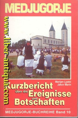 Medjugorje: Kurzbericht über die Ereignisse und Botschaften (Medjugorje-Buchreihe) Books