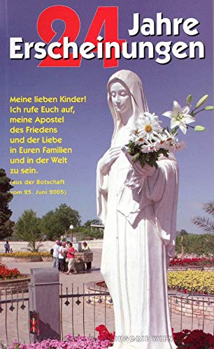 24 Jahre Erscheinungen. Medjugorje Books
