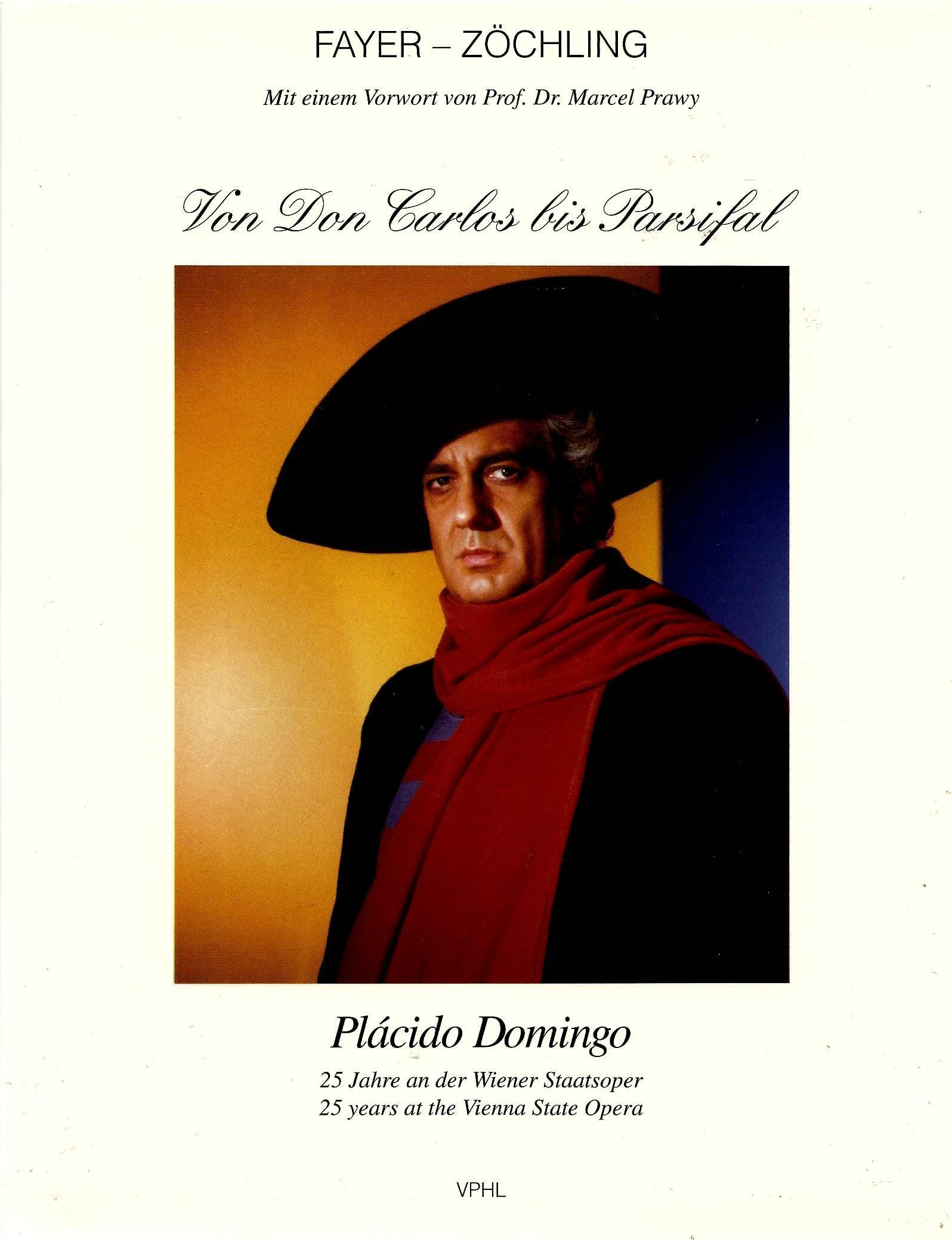 Von Don Carlos bis Parsifal Placido Domingo, 25 Jahre an der Wiener Staatsoper - Placido Domingo, 25 years at the Vienna State Opera (German Edition) Books