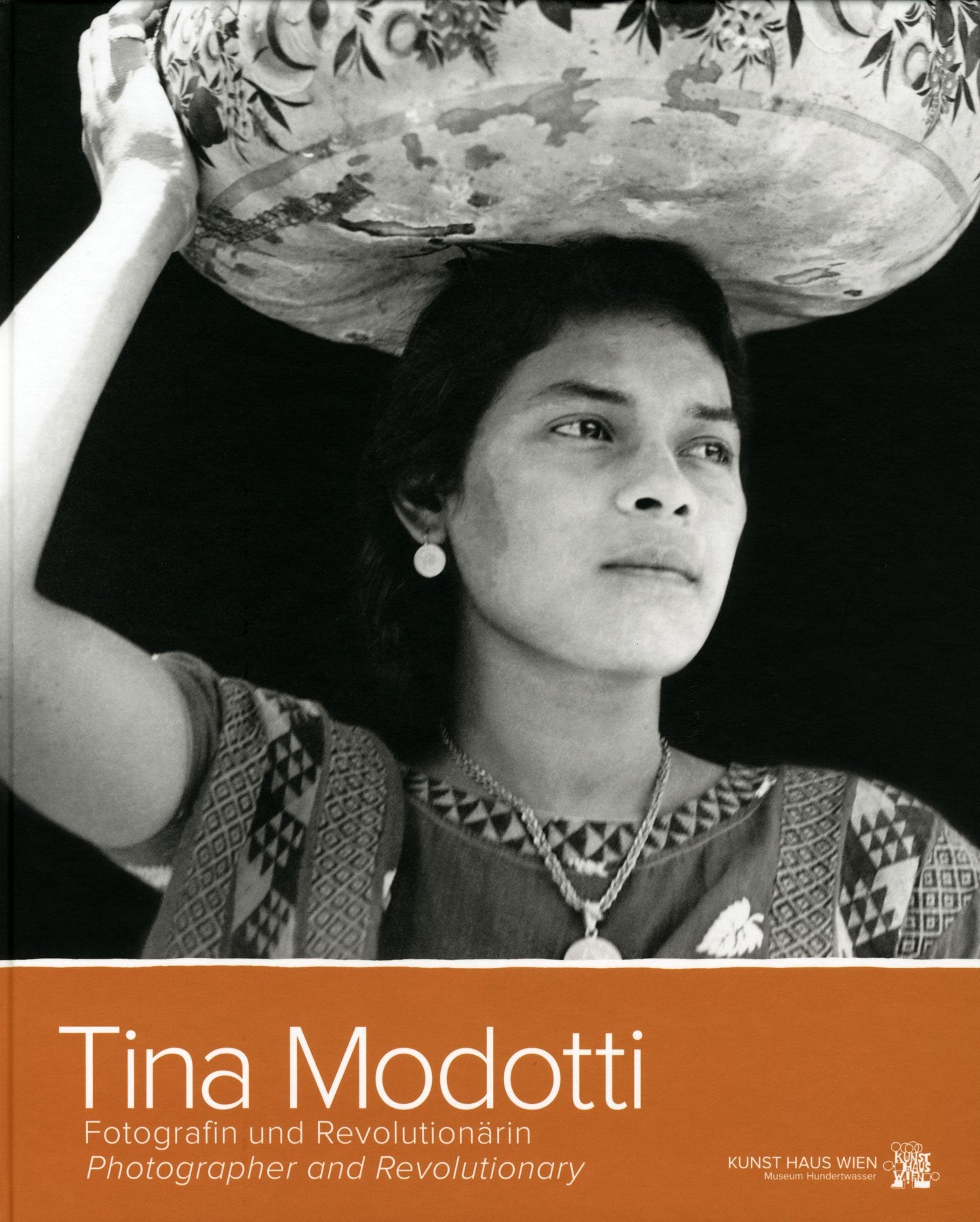 Tina Modotti. Fotografin und Revolutionärin. Photographer and Revolutionary Books