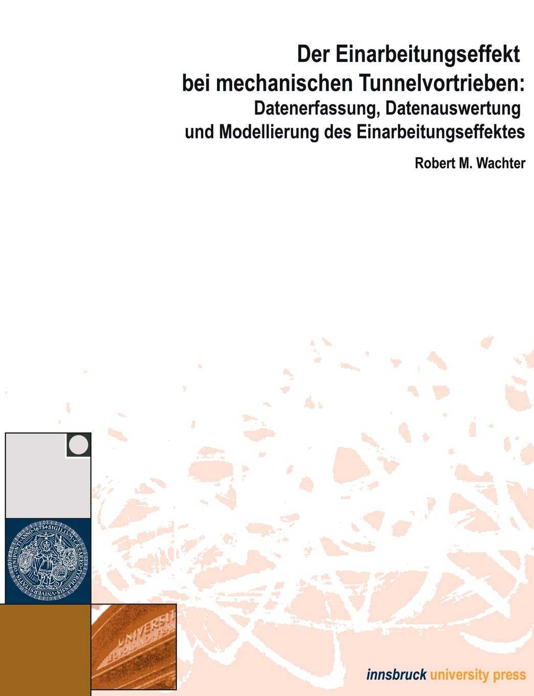 Der Einarbeitungseffekt bei mechanischen Tunnelvortrieben Media & Communication