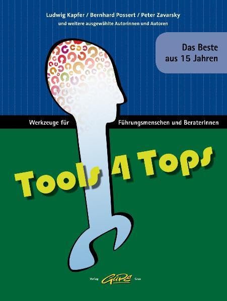Tools 4 Tops: Werkzeuge für Führungsmenschen und BeraterInnen Law