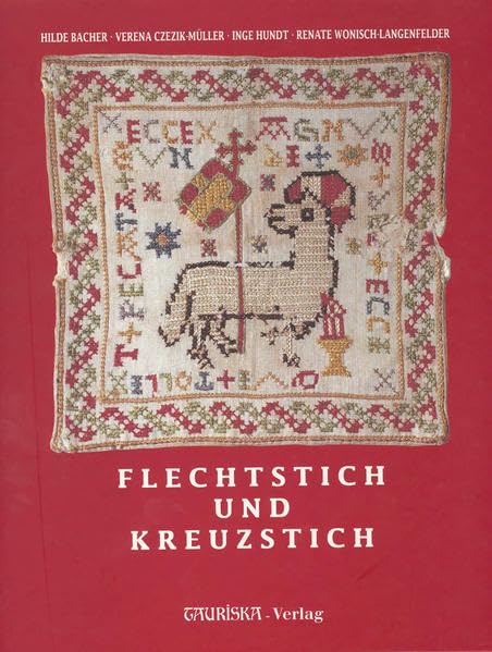 Flechtstich und Kreuzstich: Muster nach alten Vorlagen aus der Textilsammlung des Salzburger Museums Carolino Augusteum Hobbies & Crafts