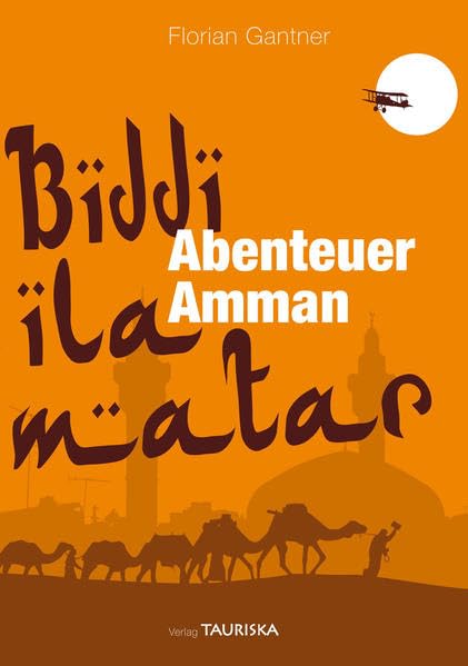 Biddi ila matar: Abenteuer Amman Contemporary literature Books