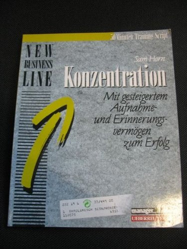 Konzentration: Mit gesteigertem Aufnahme- und Erinnerungsvermögen zum Erfolg Books