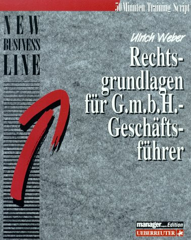 Rechtsgrundlagen für GmbH - Geschäftsführer Business, Finance & Career