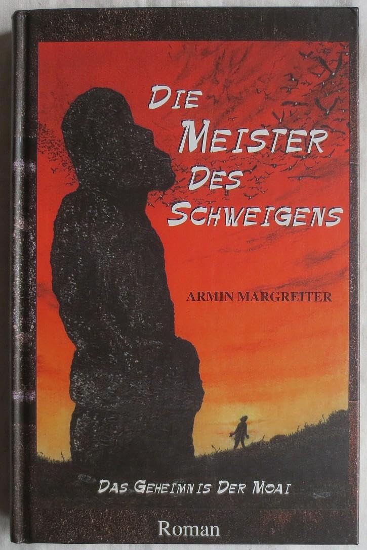 Die Meister des Schweigens: Das Geheimnis der Moai Books