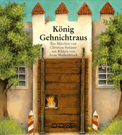 König Gehnichtraus: Ein Märchen Children's books