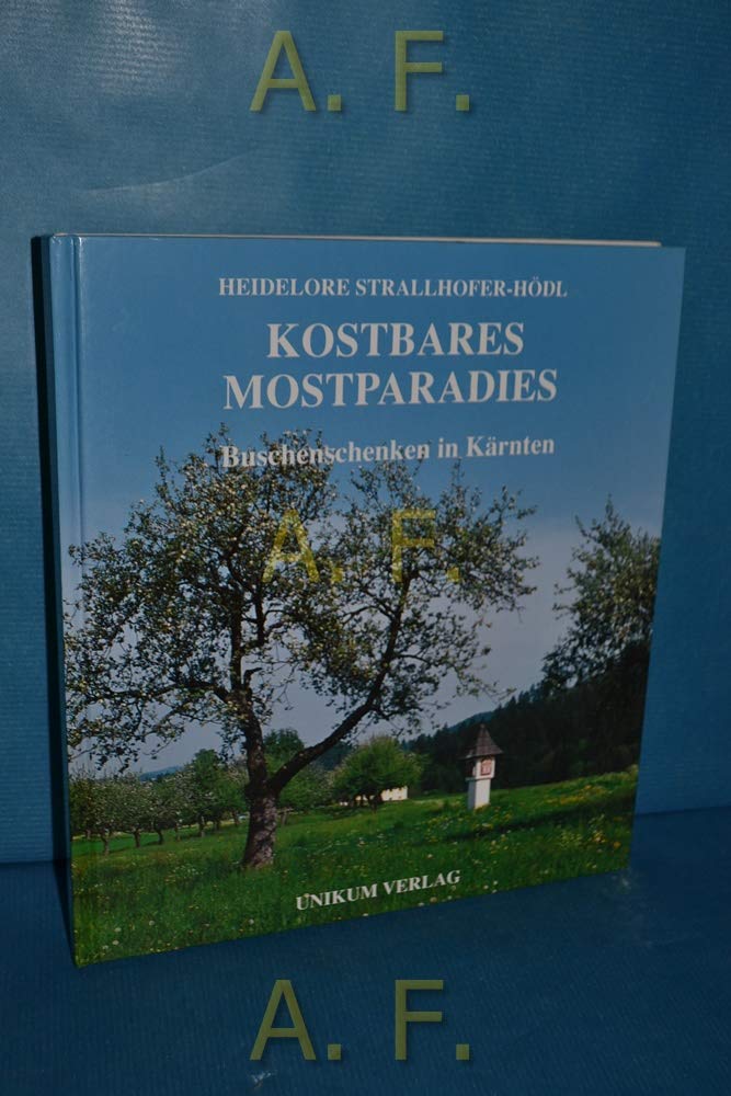Kostbares Mostparadies: Buschenschenken in Kärnten Books