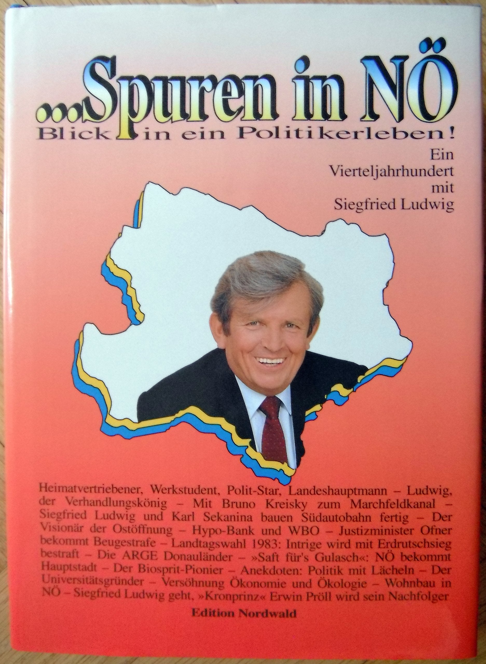 Spuren in NÖ - Blick in ein Politikerleben: Ein Vierteljahrhundert mit Siegfried Ludwig Memories