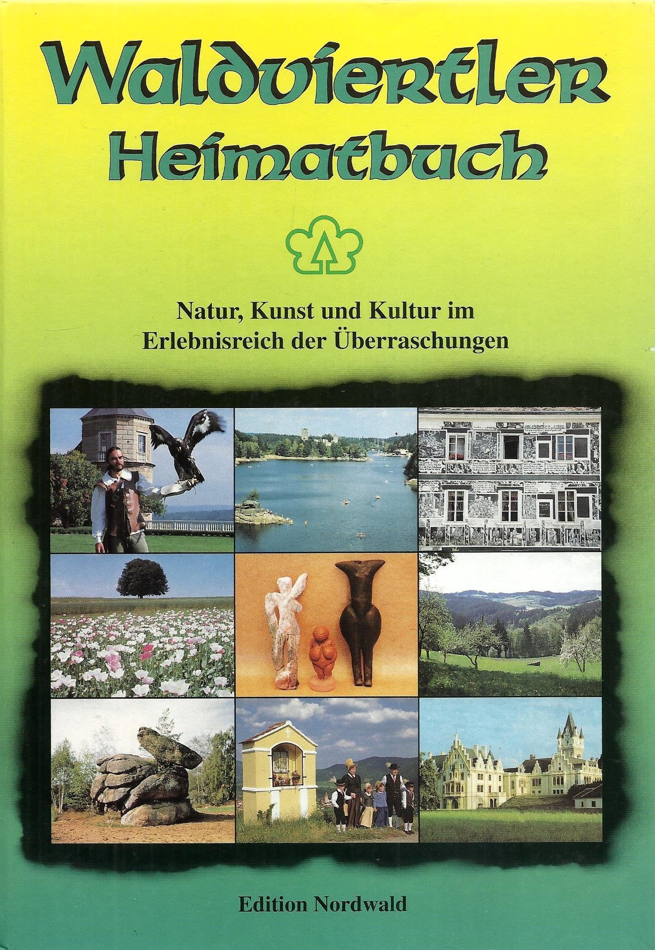 Waldviertler Heimatbuch: Natur und Kultur zum Träumen Books