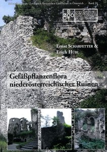 Gefäßpflanzenflora niederösterreichischer Ruinen (Abhandlungen der Zoologisch-Botanischen Gesellschaft in Österreich) Natural Sciences