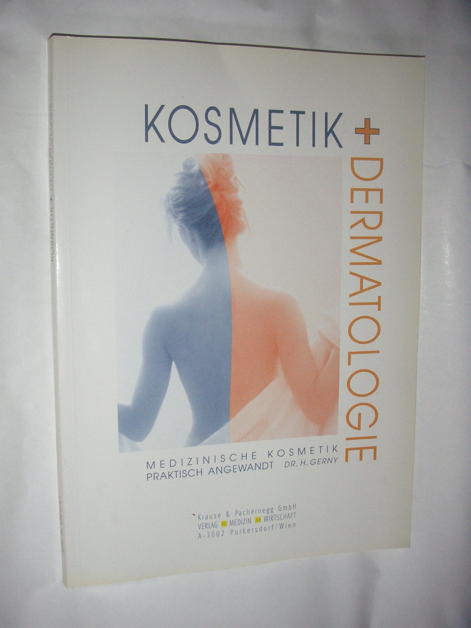 Kosmetik + Dermatologie: medizinische Kosmetik - praktisch angewandt Books