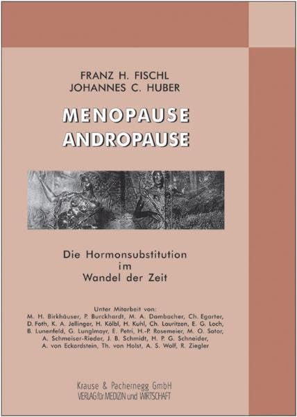 Menopause - Andropause, die Hormonsubstitution im Wandel der Zeit Medicine