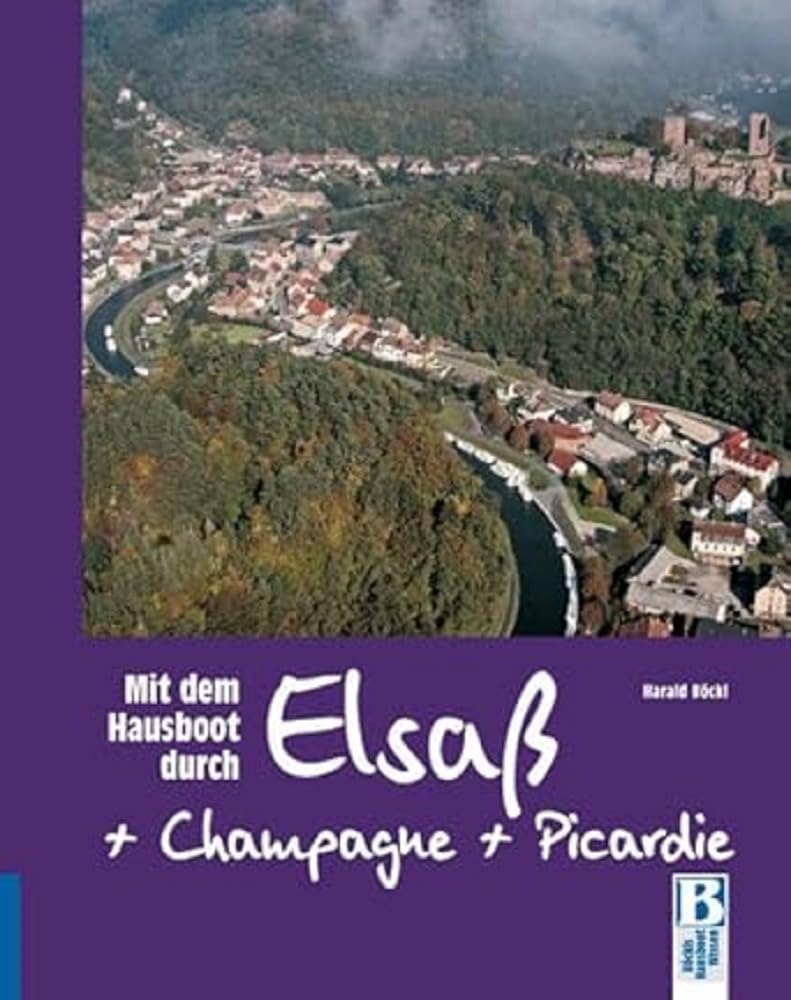 Mit dem Hausboot durch Elsass, Champagne/Ardennen und Picardie: Von Straßburg über Lutzelbourg, Arzviller und Reims nach Amiens, Lille und Douai Leisure, Home & Garden